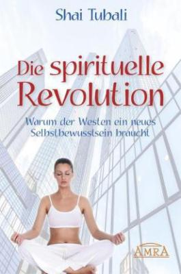 Shai Tubali_Die spirituelle Revolution_MYSTICA